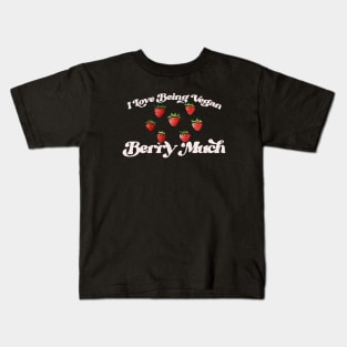 I Love Being Vegan Berry Much Kids T-Shirt